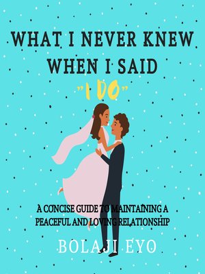 cover image of What I Never Knew, When I Said I Do